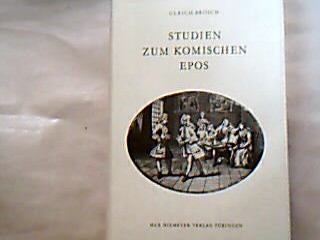 <b>Broich, Ulrich.</b><br />Studien zum komischen Epos.