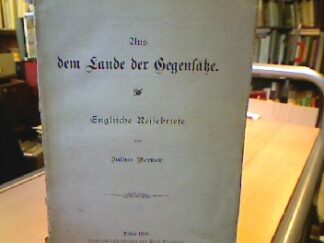 <b>Werner, Julius.</b><br />Aus dem Lande der Gegensätze.