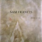 <b>C. Agee, William, Sam Francis und Calif.) Museum of Contemporary Art (Los Angeles.</b><br />Sam Francis: Paintings, 1947-1992