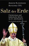 <b>Benedictus <Papa, XVI.> und Joseph Kardinal Ratzinger.</b><br />Salz der Erde : Christentum und katholische Kirche an der Jahrtausendwende , ein Gespräch mit Peter Seewald.