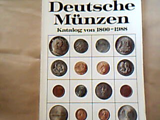 <b>Arnold, Paul.</b><br />Deutsche Münzen : Katalog von 1800 - 1988.