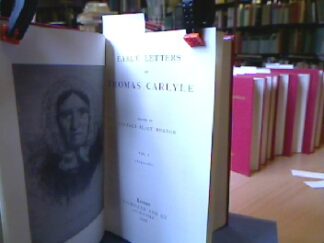 <b>Carlyle, Thomas.</b><br />Early Letters. Edited by Charles Eliot Norton (1886).