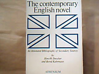 <b>Drescher, Horst W. and Bernd Kahrmann.</b><br />The Contemporary English Novel.