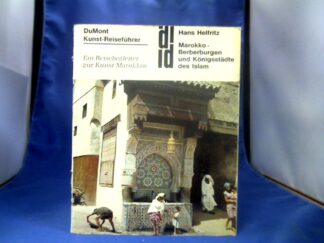 <b>Helfritz, Hans.</b><br />Marokko. Berberburgen und Königsstädte des Islam.