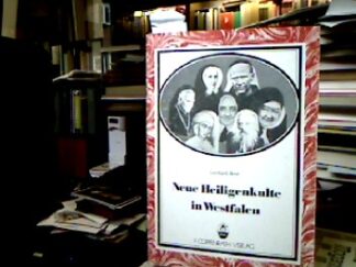 <b>Best, Gerhard.</b><br />Neue Heiligenkulte in Westfalen. Untersuchungen zur Verehrung von Theresia Bonzel, Anna Katharina Emmerick, Clemens August Graf von Galen, Pauline von Mallinckrodt, Jordan Mai, Kaspar Schwarze und Euthymia Ueffing.