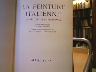 <b>Venturi, Lionello und Rosabianca Skira-Venturi.</b><br />La peinture Italienne.