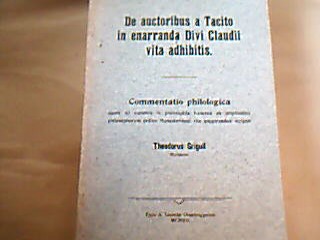 <b>Grigull, Theodor.</b><br />De auctoribus a Tycito in enarranda Divi Claudii vita adhibitis.