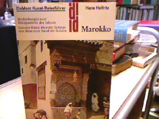<b>Helfritz, Hans.</b><br />Marokko Berberburgen und Königsstädte des Islam.