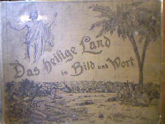 <b></b><br />Das Heilige Land in Bild und Wort.