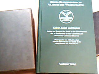 <b>Lindner, Michael.</b><br />Kaiser, Reich und Region : Studien und Texte aus der Arbeit an den Constitutiones des 14. Jahrhunderts und zur Geschichte des Monumenta Germaniae Historica.