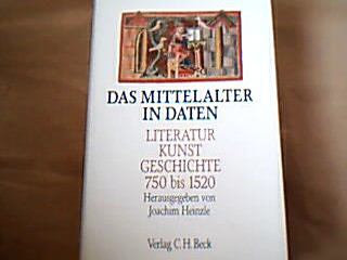 <b>Heinzle, Joachim (Hrsg).</b><br />Das Mittelalter in Daten. Literatur, Kunst, Geschichte 750 - 1520.