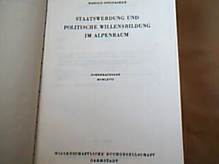 <b>Steinacker, Harold.</b><br />Staatswerdung und politische Willensbildung im Alpenraum.