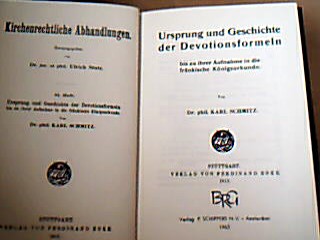 <b>Schmitz, Karl.</b><br />Ursprung und Geschichte der Devotionsformeln bis zu ihrer Aufnahme in die fränkische Königskunde.