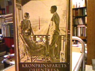 <b></b><br />Kronprinsparets Orientresa. En Minnesbok i Bilder. September 1934 - Januari 1935.