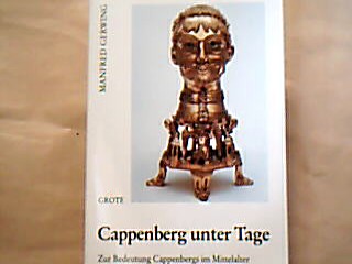 <b>Gerwing, Manfred.</b><br />Cappenberg unter Tage : zur Bedeutung Cappenbergs im Mittelalter.
