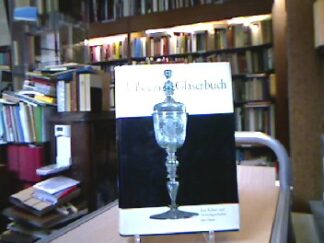 <b>Weiß, Gustav.</b><br />Ullsteins Gläserbuch. Eine Kultur- und technikgeschichte des Glases