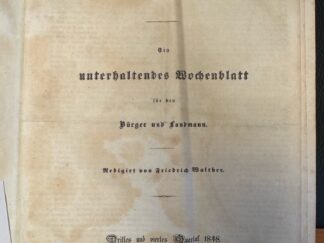 <b></b><br />Die sächsische Dorfzeitung. Ein unterhaltsames Wochenblatt für den Bürger und Landmann. ( Redigiert von Friedrich Walther. ( Mit der Beilage: Der Dampfwagen. Ein Beiblattzur Sächsischen Dorfzeitung.)