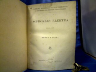 <b>Kaibel, Georg und Sophokles.</b><br />Sophokles Elektra erklärt von Georg Kabel.