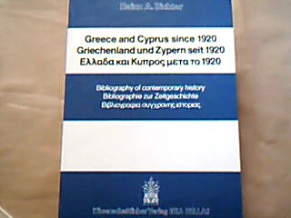 <b>Richter, Heinz A.</b><br />Greece and Cyprus since 1920 : bibliogr. of contemporary history = Griechenland und Zypern seit 1920.