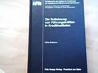 <b>Erdmann, Ulrike.</b><br />Die Entlohnung von Führungskräften in Kreditinstituten.