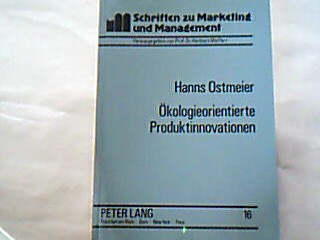 <b>Ostmeier, Hanns.</b><br />Ökologieorientierte Produktinnovationen : eine empirische Analyse unter besonderer Berücksichtigung ihrer Erfolgseinschätzung.