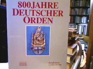 <p class="headtitle">Deutscher Orden</p><b>Bott, Gerhard und Arnold, Udo (Hrsg.).</b><br />800 Jahre Deutscher Orden
