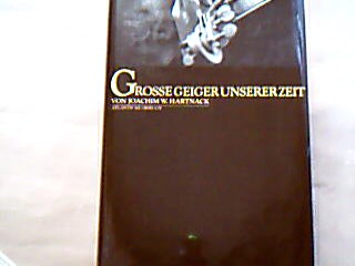 <b>Hartnack, Joachim W.</b><br />Grosse Geiger unserer Zeit.