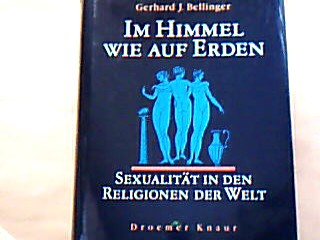 <b>Bellinger, Gerhard J.</b><br />Im Himmel wie auf Erden.