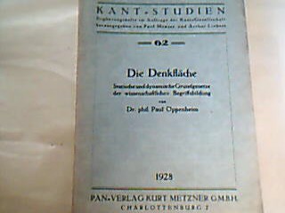 <b>Oppenheim, Paul.</b><br />Die Denkfläche. Statische und dynamische Grundgesetze der wissenschaftlichen Begriffsbildung.