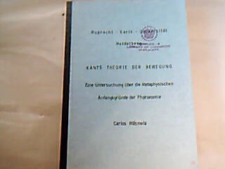 <b>Másmela, Carlos.</b><br />Kants Theorie der Bewegung. Eine Untersuchung über die Metaphysischen Anfangsgründe der Phoronomie.