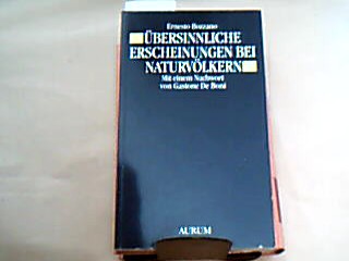 <b>Bozzano, Ernesto.</b><br />Übersinnliche Erscheinungen bei Naturvölkern.