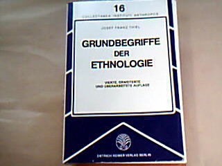 <b>Thiel, Josef Franz.</b><br />Grundbegriffe der Ethnologie : Vorlesungen zur Einführung.