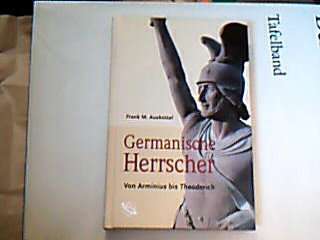 <b>Ausbüttel, Frank.</b><br />Germanische Herrscher : von Arminius bis Theoderich.