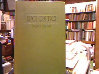 <b>Saintsbury, George.</b><br />Loci Critici.
