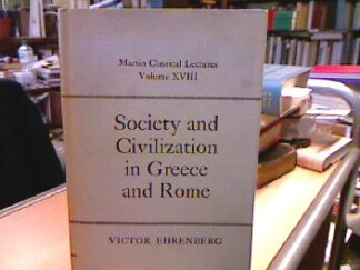 <b>Ehrenberg, Victor.</b><br />Society and Civilization in Greece and Rome.