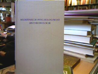 <b>Bräutigam, Walter.</b><br />Medizinisch-psychologische Anthropologie.
