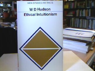 <b>Hudson, W.Donald.</b><br />Ethical Intuitionism (New Study in Ethics).