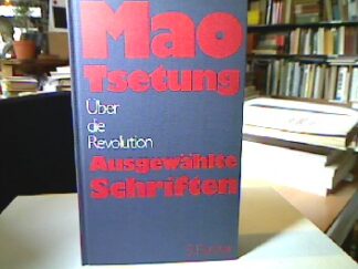 <b>Mao, Zedong.</b><br />Über die Revolution.
