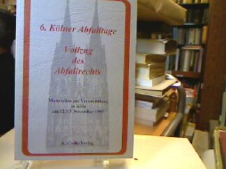 <b>Klett, Wolfgang.</b><br />Vollzug des Abfallrechts : Druckschrift zu den 6. Kölner Abfalltagen , Materialien zur Veranstaltung in Köln am 12.