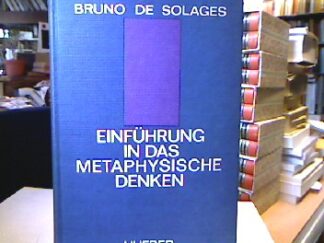 <b>Solages, Bruno de.</b><br />Einführung in das metaphysische Denken.