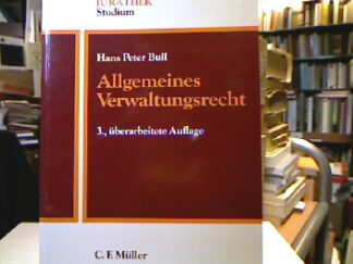 <b>Bull, Hans Peter.</b><br />Allgemeines Verwaltungsrecht.