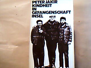 <b>Jakir, Peter.</b><br />Kindheit in Gefangenschaft.