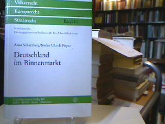 <b>Scherzberg, Arno.</b><br />Deutschland im Binnenmarkt : Ringvorlesung der Assistentenschaft der Rechtswissenschaftlichen Fakultät der Westfälischen Wilhelms-Universität Münster.
