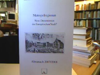 <b>Wékel (Hrsg.), Julian.</b><br />Metropolregionen : neue Dimensionen der Europäischen Stadt? , [Jahrestagung 2007 in Nürnberg , Beiträge aus dem Plenum der Jahrestagung und aus den Landesgruppen , Anforderungen an die Akteure der nachhaltigen Stadt, wissenschaftliches Kolloquium 2007 in Leipzig].