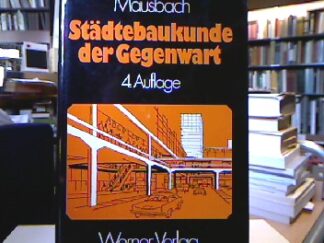 <b>Mausbach, Hans.</b><br />Städtebaukunde der Gegenwart : Planung u. städtebaul. Gestaltung d. Gegenwart.