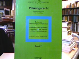 <b>Hermanns, Caspar David.</b><br />Einheit der Verwaltungsgerichtsbarkeit : empfiehlt sich eine einheitliche Prozessordnung der öffentlich-rechtlichen Gerichtsbarkeiten?.