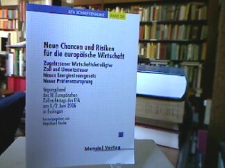 <b>Henke, Reginhard.</b><br />Neue Chancen und Risiken für die europäische Wirtschaft : Tagungsband des 18. Europäischen Zollrechtstags des EFA am 1.