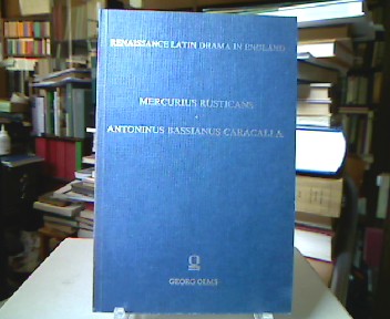 <b>Anonymous.</b><br />Renaissance Latin Drama in England: "Mercurius Rusticans", "Antonius Bassanius Caracalla" First Series (Plays Associated with Oxford University).