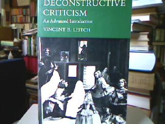 <b>B. Leitch, Vincent.</b><br />Deconstructive Criticism : An Advanced Introduction.