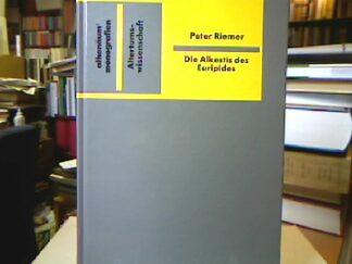 <b>Riemer, Peter.</b><br />Die Alkestis des Euripides.